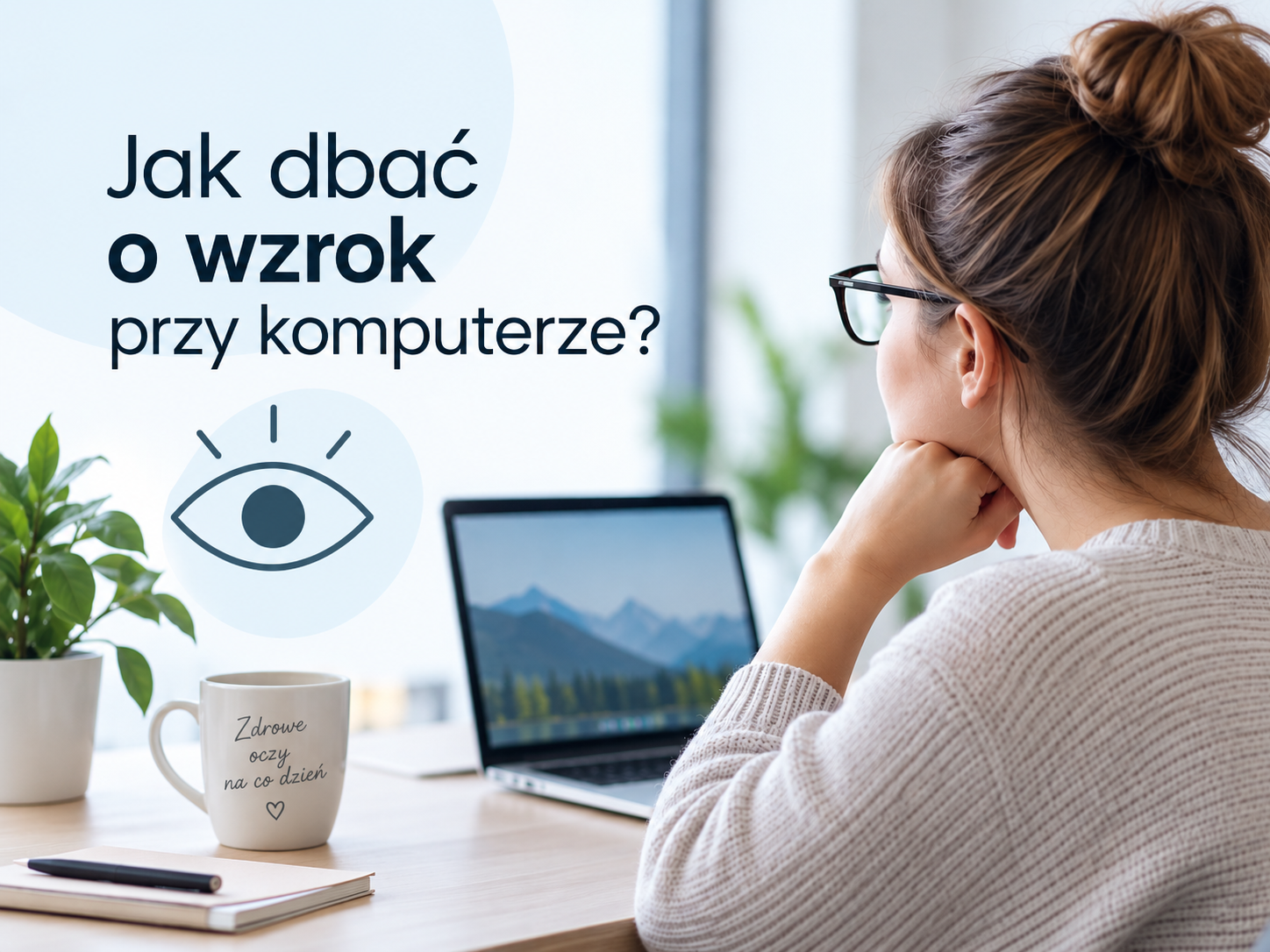 Jak dbać o wzrok, pracując przy komputerze?